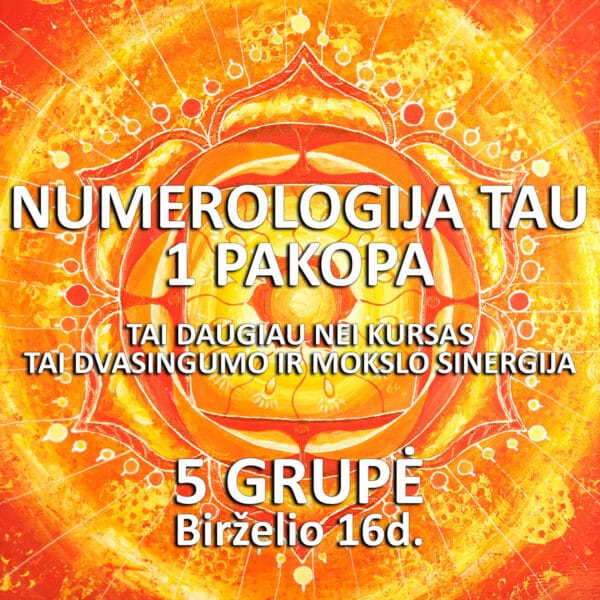 Numerologija TAU 1 Pakopa - 5 grupė - Renkama nauja grupė!