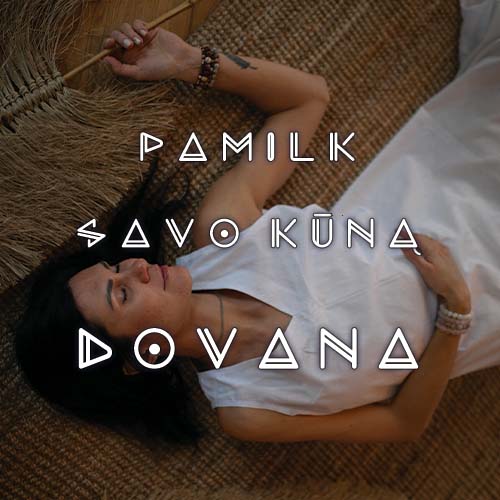 Pamilk savo kūną (dovana) pamilk savo kuna Pamilk savo kūną (dovana), pamilk savo kuna